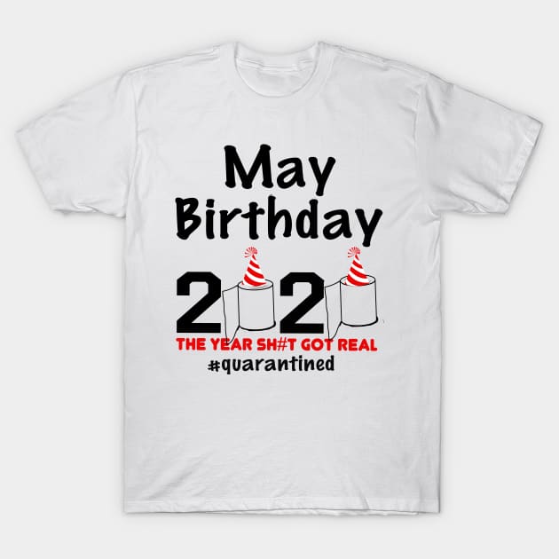 may birthday quarantined T-Shirt by awesomeshirts